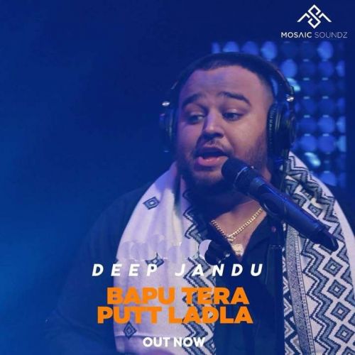 Bapu Tera Putt Ladla Deep Jandu mp3 song download, Bapu Tera Putt Ladla Deep Jandu full album