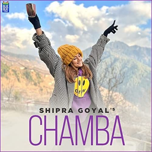 Chamba Shipra Goyal mp3 song download, Chamba Shipra Goyal full album