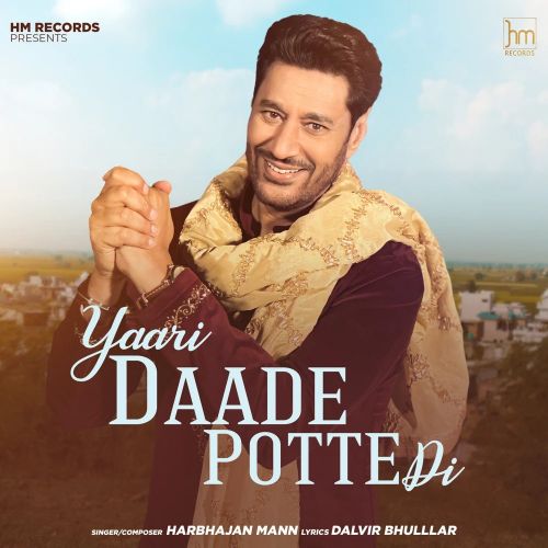 Yaari Daade Potte Di Harbhajan Mann mp3 song download, Yaari Daade Potte Di Harbhajan Mann full album