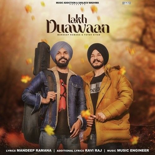 Lakh Duawaan Fateh Siyan, Mandeep Ramana mp3 song download, Lakh Duawaan Fateh Siyan, Mandeep Ramana full album