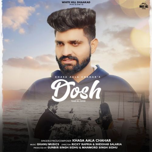 Dosh Khasa Aala Chahar mp3 song download, Dosh Khasa Aala Chahar full album