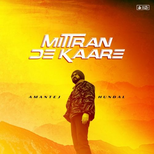 Mittran De Kaare Amantej Hundal mp3 song download, Mittran De Kaare Amantej Hundal full album