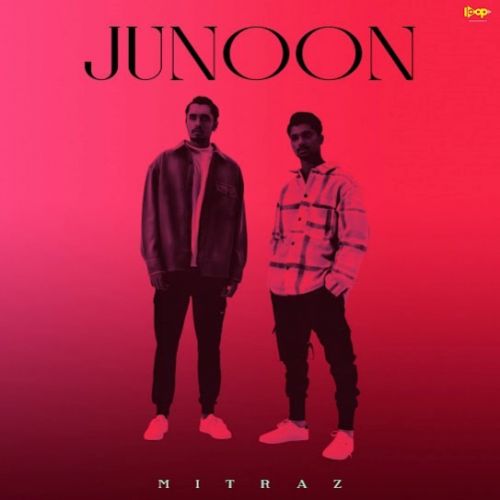 Junoon Mitraz mp3 song download, Junoon Mitraz full album