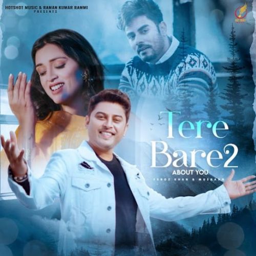 Tere Bare 2 Feroz Khan mp3 song download, Tere Bare 2 Feroz Khan full album