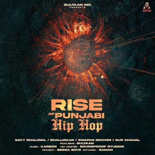 Sohniye Sultaan, Swapan Sekhon mp3 song download, Rise of Punjabi Hip Hop (EP) Sultaan, Swapan Sekhon full album