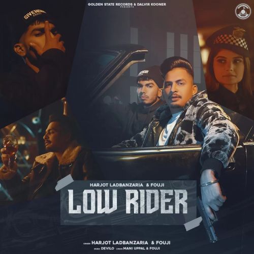 Download Low Rider Harjot Ladbanzaria, Fouji mp3 song, Low Rider Harjot Ladbanzaria, Fouji full album download