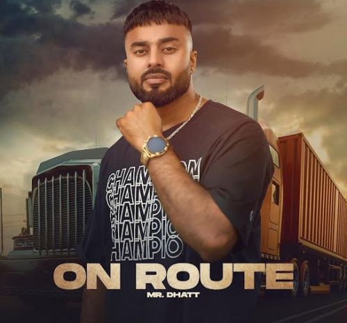 On Route Mr Dhatt mp3 song download, On Route Mr Dhatt full album