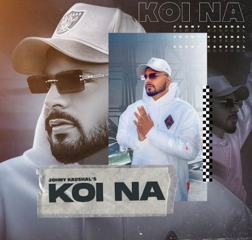 Koi Na Johny Kaushal mp3 song download, Koi Na Johny Kaushal full album