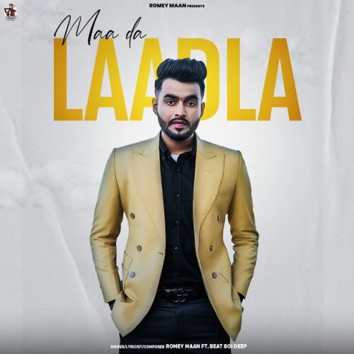 Maa Da Laadla Romey Maan mp3 song download, Maa Da Laadla Romey Maan full album