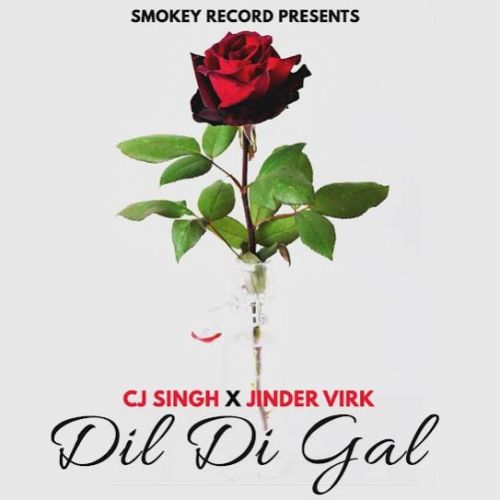 Dil Di Gal CJ Singh mp3 song download, Dil Di Gal CJ Singh full album