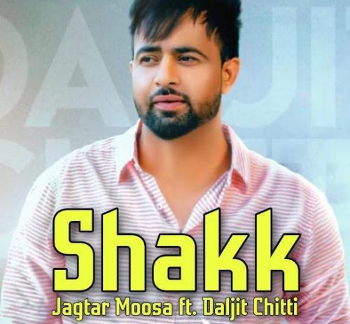 Shak Daljit Chitti mp3 song download, Shak Daljit Chitti full album