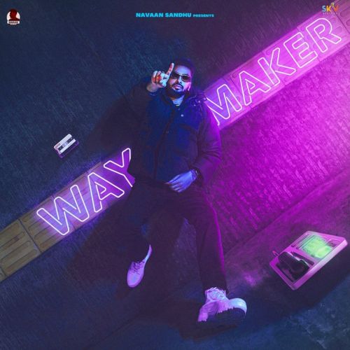 Jealousy Navaan Sandhu, Gurlez Akhtar mp3 song download, Way Maker Navaan Sandhu, Gurlez Akhtar full album