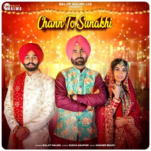 Chann To Sunakhi Baljit Malwa mp3 song download, Chann To Sunakhi Baljit Malwa full album