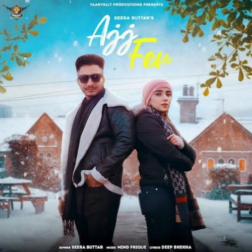 Ajj Fer Seera Butter mp3 song download, Ajj Fer Seera Butter full album