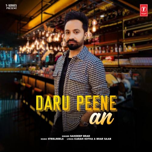 Daru Peene An Sandeep Brar mp3 song download, Daru Peene An Sandeep Brar full album