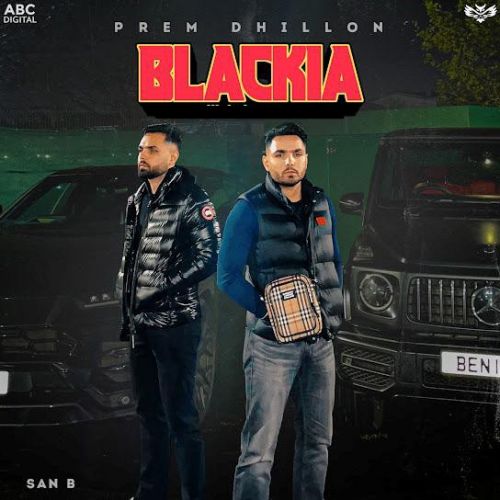 Blackia Prem Dhillon mp3 song download, Blackia Prem Dhillon full album