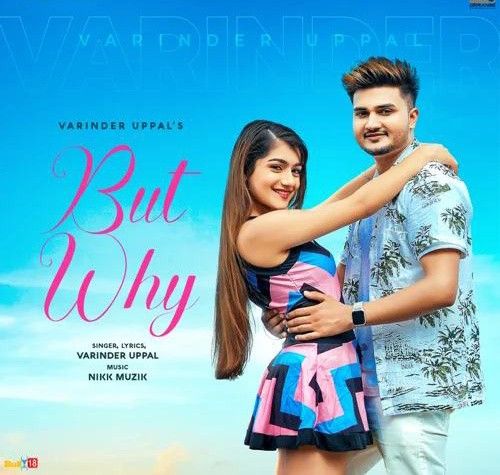 But Why Varinder Uppal mp3 song download, But Why Varinder Uppal full album