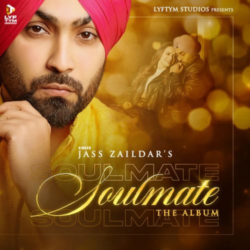 Gussa Jass Zaildar mp3 song download, Soulmate - EP Jass Zaildar full album