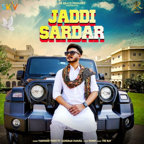 Jaddi Sardar Varinder Vicky, Sangram Hanjra mp3 song download, Jaddi Sardar Varinder Vicky, Sangram Hanjra full album