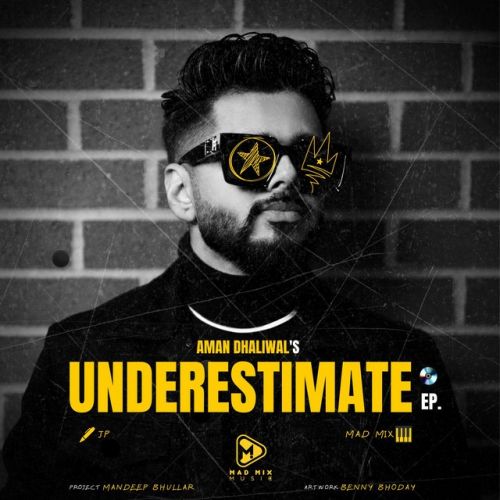 Down The Heart Aman Dhaliwal mp3 song download, Underestimate - EP Aman Dhaliwal full album