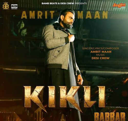 Kikli Amrit Maan mp3 song download, Kikli (Babbar) Amrit Maan full album