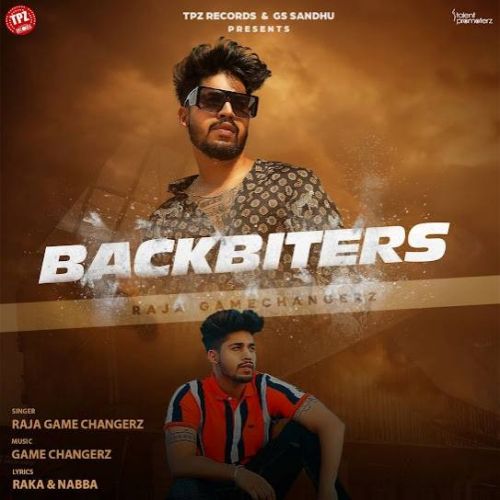 Download Backbiters Raja Game Changerz mp3 song, Backbiters Raja Game Changerz full album download