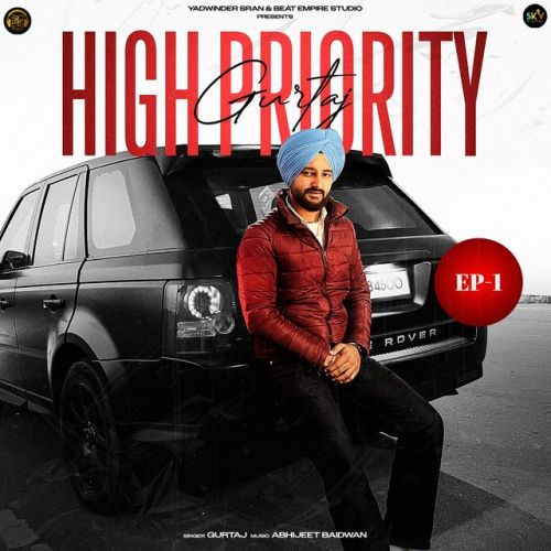 High Priority Gurtaj mp3 song download, High Priority - EP Gurtaj full album