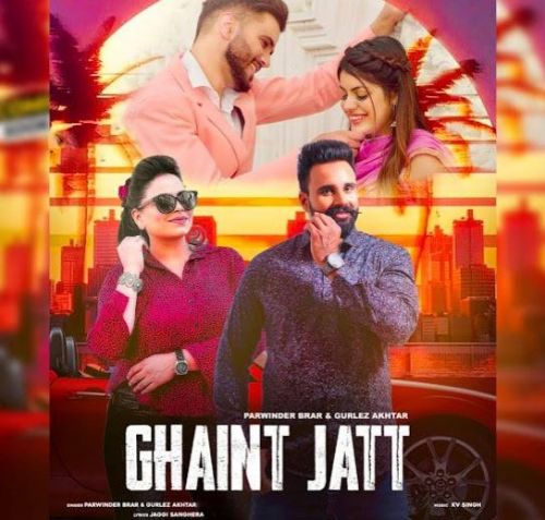 Ghaint Jatt Parwinder Brar mp3 song download, Ghaint Jatt Parwinder Brar full album