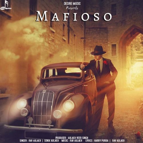 Mafioso Rav Aulakh mp3 song download, Mafioso Rav Aulakh full album