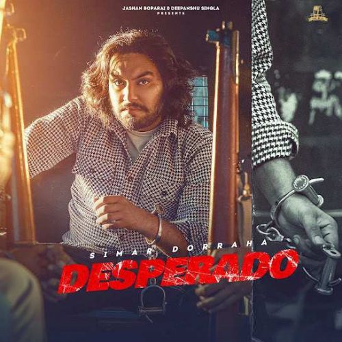 Desperado Simar Doraha mp3 song download, Desperado Simar Doraha full album