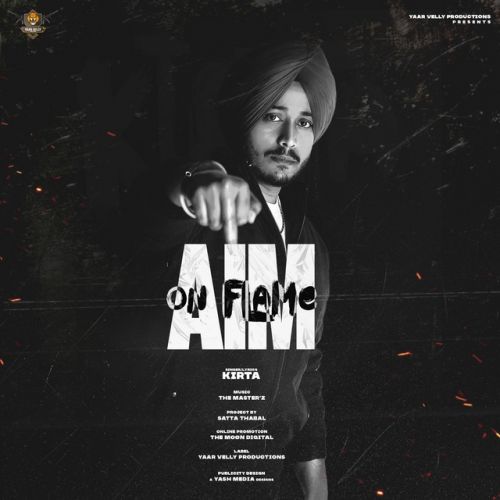 Download Kar Gall Kirta mp3 song, Aim On Flame - EP Kirta full album download