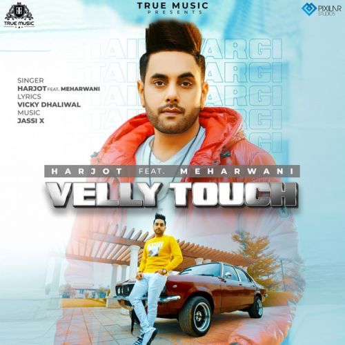 Velly Touch Harjot mp3 song download, Velly Touch Harjot full album