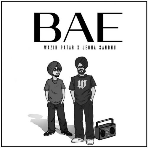 Bae Wazir Patar, Jeona Sandhu mp3 song download, Bae Wazir Patar, Jeona Sandhu full album