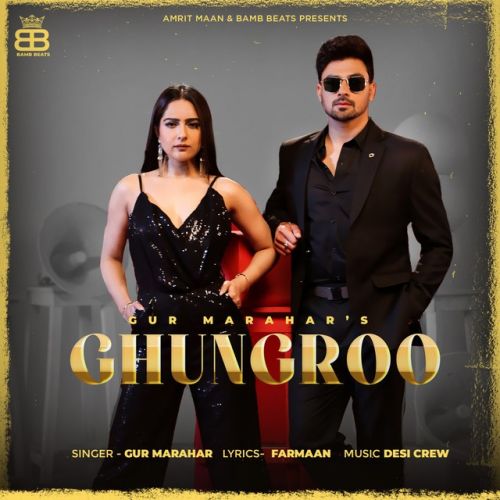 Ghungroo Gur Marahar mp3 song download, Ghungroo Gur Marahar full album