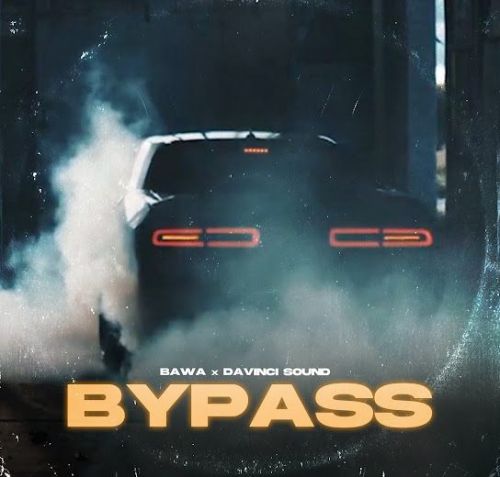 Bypass Bawa Saab mp3 song download, Bypass Bawa Saab full album