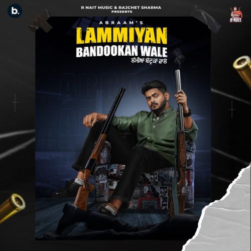 For You Abraam mp3 song download, Lammiyan Bandookan Wale Abraam full album