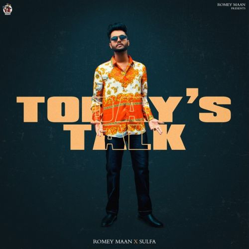 Todays talk Romey Maan mp3 song download, Todays talk Romey Maan full album