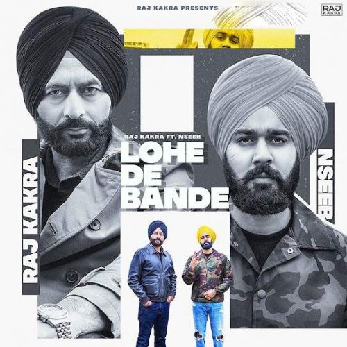 Lohe De Bande Raj Kakra, Nseeb mp3 song download, Lohe De Bande Raj Kakra, Nseeb full album