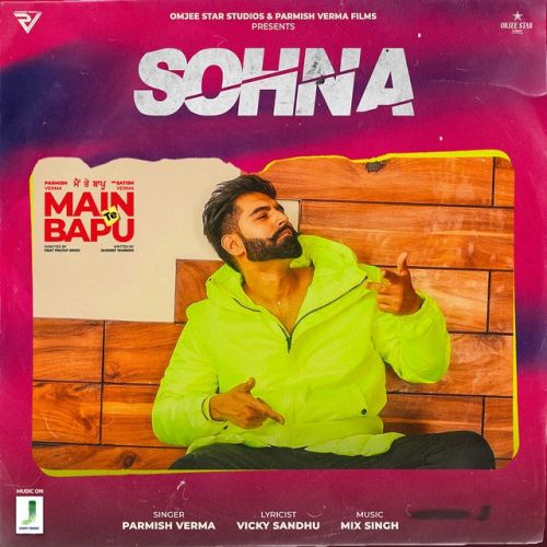 Download Sohna Parmish Verma mp3 song, Sohna (Main Te Bapu) Parmish Verma full album download