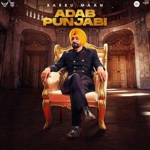 Adab Punjabi,Pt. 2 & 3 Babbu Maan mp3 song download, Adab Punjabi Babbu Maan full album