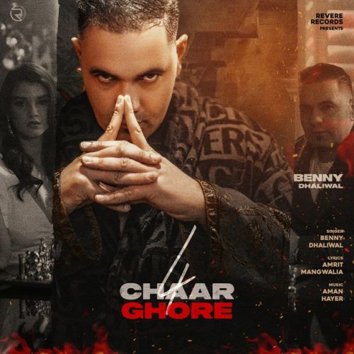 Chaar Ghore Benny Dhaliwal mp3 song download, Chaar Ghore Benny Dhaliwal full album