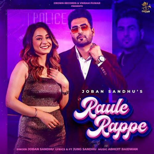 Raule Rappe Joban Sandhu, Deepak Dhillon mp3 song download, Raule Rappe Joban Sandhu, Deepak Dhillon full album