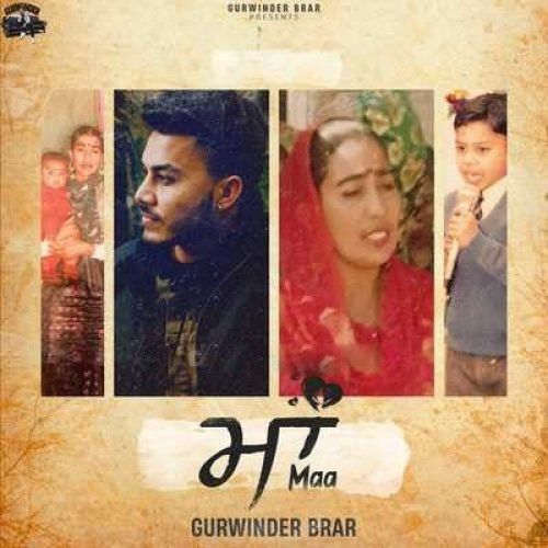 Maa Gurvinder Brar mp3 song download, Maa Gurvinder Brar full album