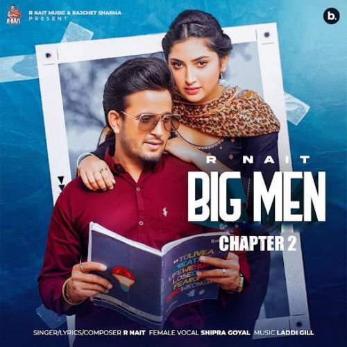 Download Big Men - Chapter 2 R Nait mp3 song, Big Men - Chapter 2 R Nait full album download