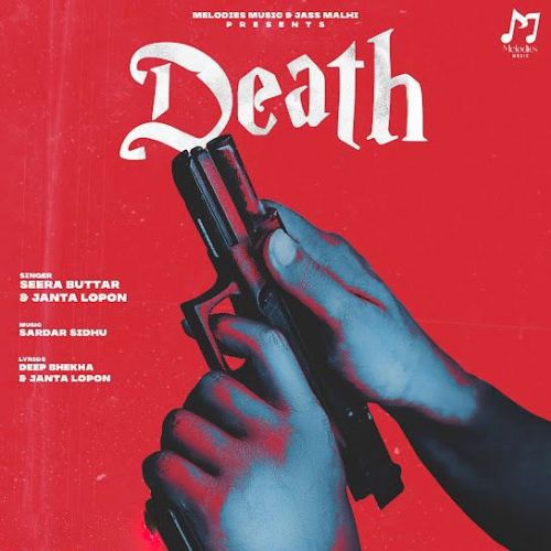 Death Seera Buttar mp3 song download, Death Seera Buttar full album