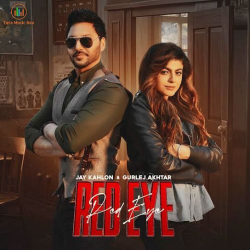 Red Eye Jay Kahlon, Gurlez Akhtar mp3 song download, Red Eye Jay Kahlon, Gurlez Akhtar full album