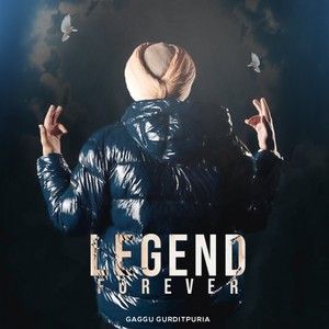 Legend Forever Gaggu Gurditpuria mp3 song download, Legend Forever Gaggu Gurditpuria full album