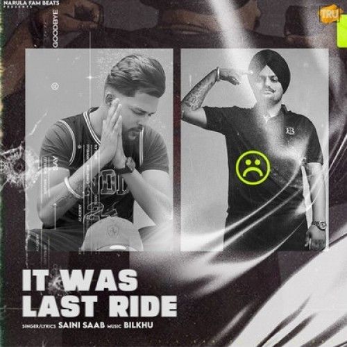 It Was Last Ride Saini Saab mp3 song download, It Was Last Ride Saini Saab full album