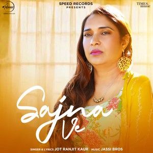 Sajna Ve Jot Ranjit Kaur mp3 song download, Sajna Ve Jot Ranjit Kaur full album