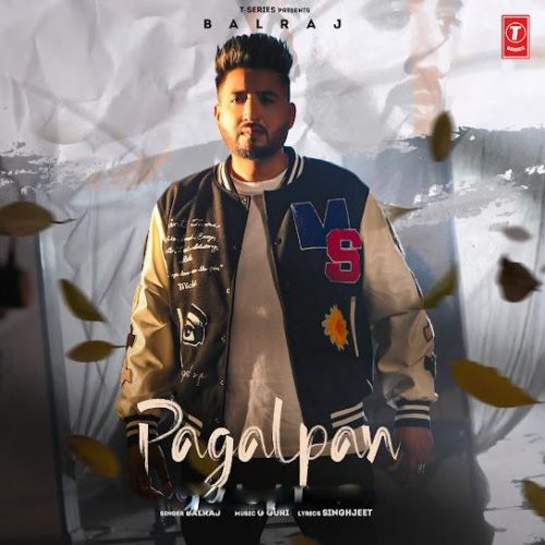 Download Pagalpan Balraj mp3 song, Pagalpan Balraj full album download